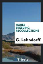 Horse Breeding Recollections