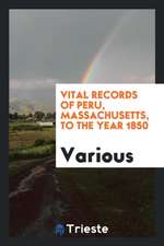 Vital Records of Peru, Massachusetts, to the Year 1850