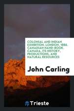 Canada, Its History, Productions, and Natural Resources: Its History ...