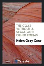 The Coat Without a Seam: And Other Poems