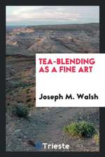 Tea-Blending as a Fine Art