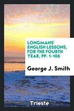 Longmans' English Lessons, for the Fourth Year, Pp. 1-106