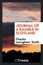 Journal of a Ramble in Scotland