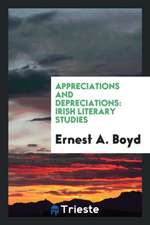 Appreciations and Depreciations: Irish Literary Studies