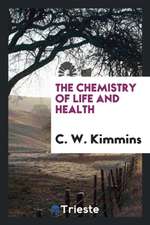 The Chemistry of Life and Health