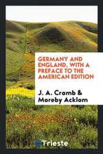 Germany and England, with a Preface to the American Edition