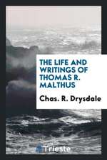 The Life and Writings of Thomas R. Malthus