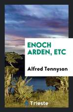 Enoch Arden, Etc