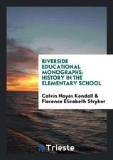 Riverside Educational Monographs: History in the Elementary School