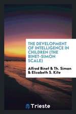 The Development of Intelligence in Children (the Binet-Simon Scale)