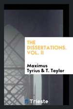 The Dissertations. Vol. II