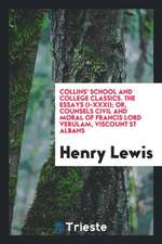 Collins' School and College Classics. the Essays (I-XXXI); Or, Counsels Civil and Moral of Francis Lord Verulam, Viscount St Albans