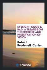 Eyesight: Good & Bad