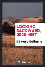 Looking Backward, 2000-1887