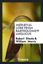 Mediæval Lore from Bartholomaeus Anglicus