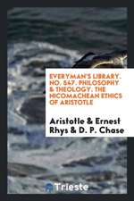 The Nicomachean Ethics. Translated by D.P. Chase