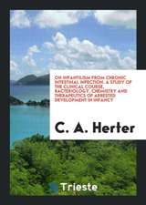 On Infantilism from Chronic Intestinal Infection. a Study of the Clinical Course, Bacteriology, Chemistry and Therapeutics of Arrested Development in