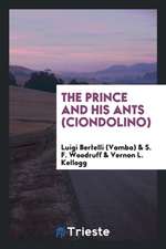 The Prince and His Ants (Ciondolino)