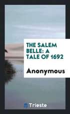 The Salem Belle: A Tale of 1692