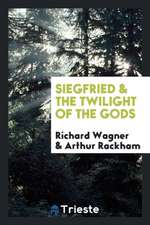 Siegfried & the Twilight of the Gods