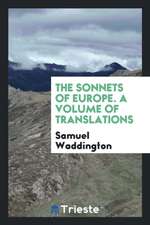 The Sonnets of Europe: A Volume of Translations