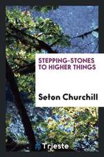 Stepping-Stones to Higher Things