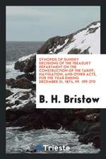 Synopsis of Sundry Decisions of the Treasury Department on the Construction of the Tariff, Navigation, and Other Acts, for the Year Ending December 31