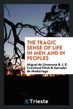 The Tragic Sense of Life in Men and in Peoples