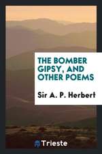 The Bomber Gipsy, and Other Poems