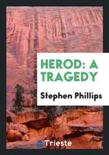 Herod: A Tragedy