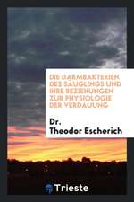 Die Darmbakterien Des Säuglings Und Ihre Beziehungen Zur Physiologie Der Verdauung