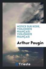 Notice Sur Rode, Violoniste Français: Violoniste Français