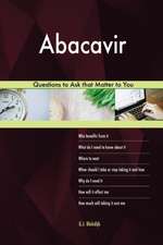 Abacavir 528 Questions to Ask that Matter to You