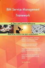 IBM Service Management Framework A Clear and Concise Reference