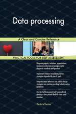 Data processing A Clear and Concise Reference