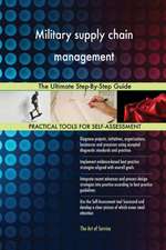 Military supply chain management The Ultimate Step-By-Step Guide