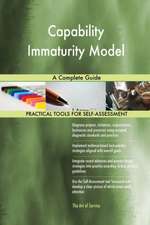 Capability Immaturity Model A Complete Guide
