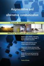 Augmentative and alternative communication Complete Self-Assessment Guide