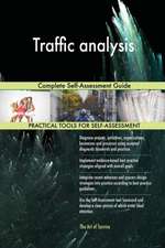 Traffic analysis Complete Self-Assessment Guide