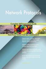 Network Protocols Complete Self-Assessment Guide