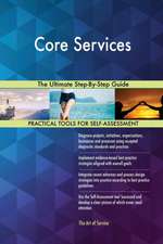 Core Services The Ultimate Step-By-Step Guide