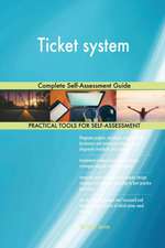 Ticket system Complete Self-Assessment Guide