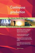 Continuous production The Ultimate Step-By-Step Guide