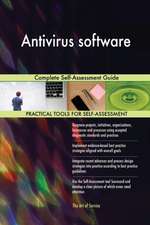 Antivirus software Complete Self-Assessment Guide