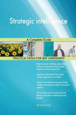 Strategic intelligence A Complete Guide