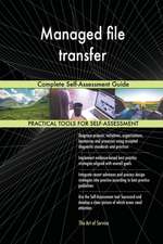 Managed file transfer Complete Self-Assessment Guide