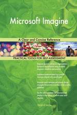 Microsoft Imagine A Clear and Concise Reference