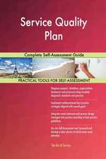 Service Quality Plan Complete Self-Assessment Guide