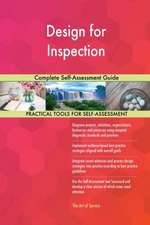 Design for Inspection Complete Self-Assessment Guide