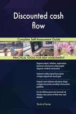 Discounted cash flow Complete Self-Assessment Guide